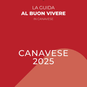 Canavese 2025 – Guida al Buon Vivere in Canavese