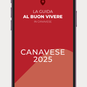 Edizione Digitale - Canavese 2025 – Guida al Buon Vivere in Canavese
